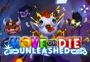 Move or Die: Unleashed  – Análise