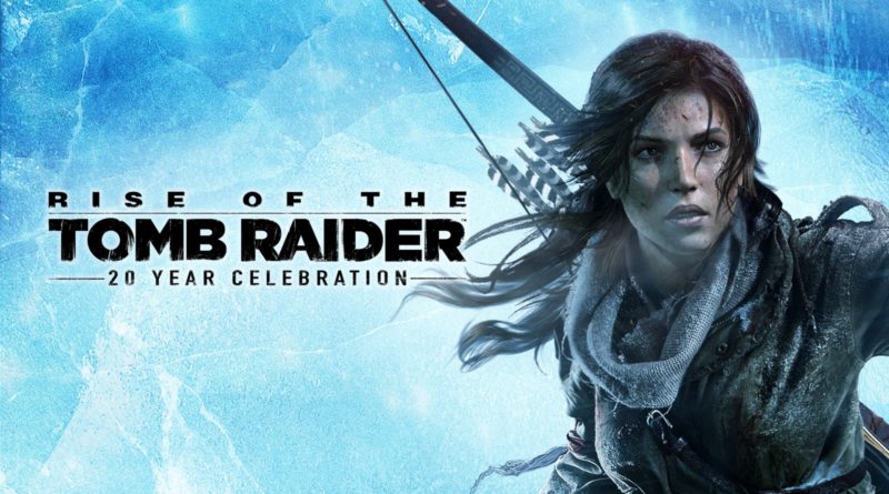 Rise of the Tomb Raider: 20 Year Celebration – Análise