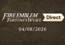 Fire Emblem: Fortune’s Weave Direct – 04/08/2026
