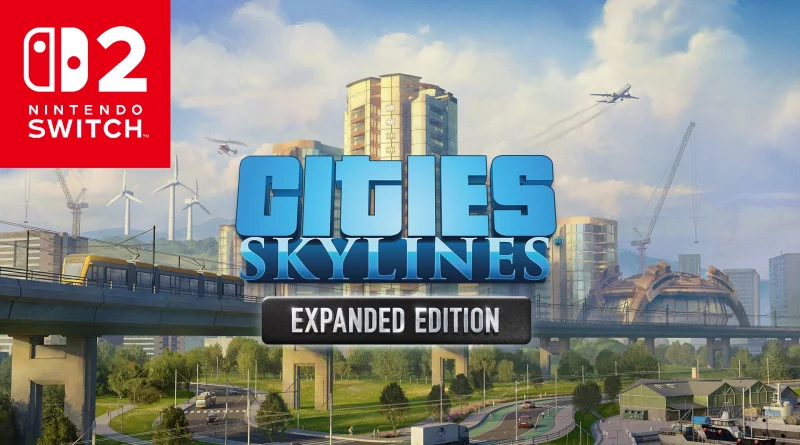 Cities: Skylines – Expanded Edition chega à Nintendo Switch 2 em outubro